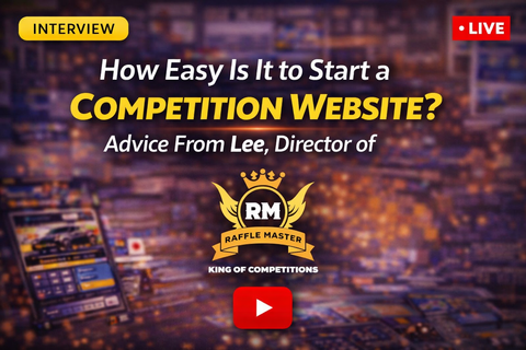 How Easy Is It to Start a Competition Website? – Advice From Lee, Director of Raffle Master