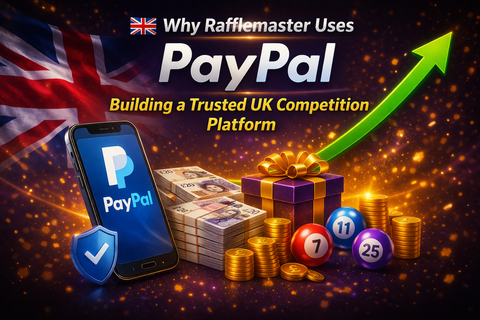 Why Rafflemaster Uses PayPal: Building a Trusted UK Competition Platform